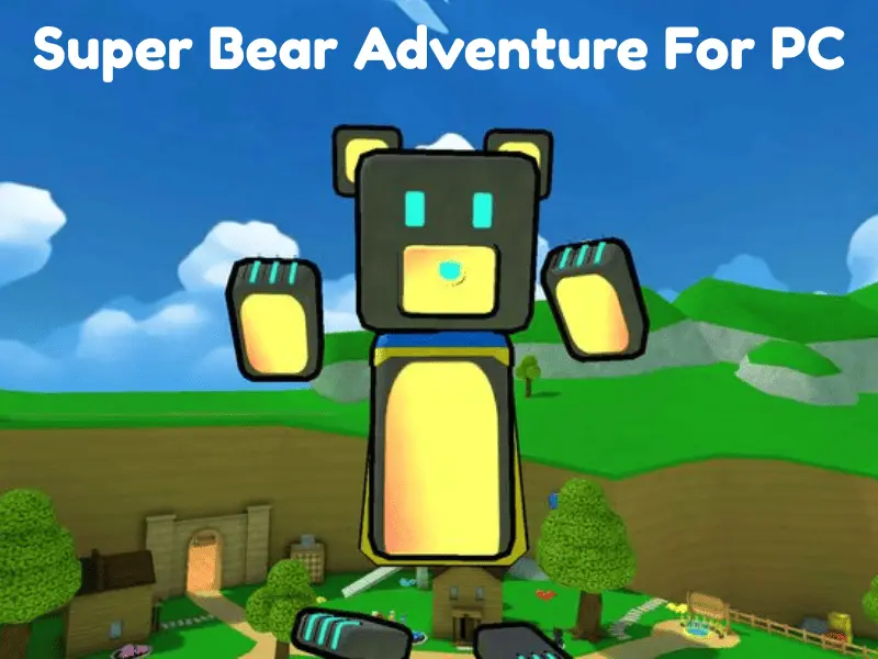 Super Bear Adventure Mod APK for PC